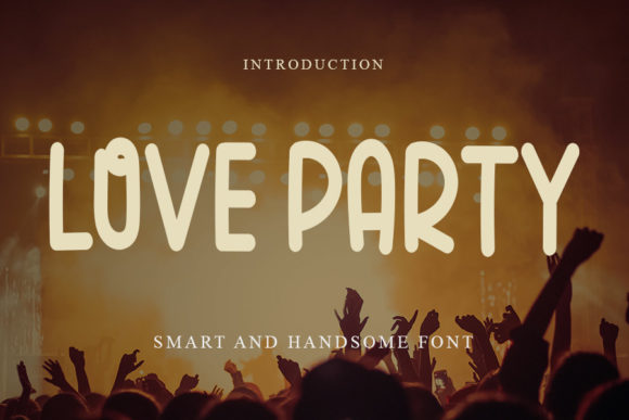 Love Party: A Display Font That Elevates Digital Branding