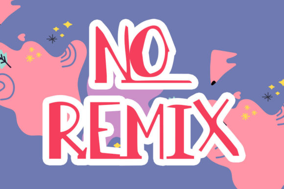 No Remix: A Joyful Display Font for Handmade Creators