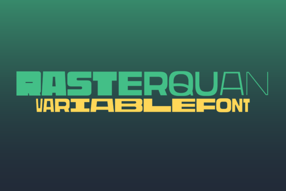 Rasterquan: A Display Font That Makes Your Brand Instantly Memorable