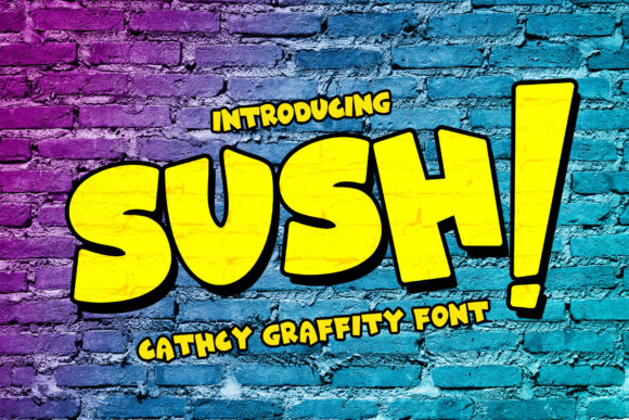 Sush: A Graffiti-Style Display Font for Handmade Brands